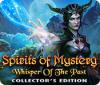 Mäng Spirits of Mystery: Whisper of the Past Collector's Edition