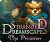 Mäng Stranded Dreamscapes: The Prisoner