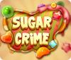 Mäng Sugar Crime