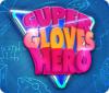 Mäng Super Gloves Hero