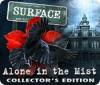 Mäng Surface: Alone in the Mist Collector's Edition