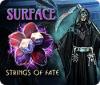 Mäng Surface: Strings of Fate