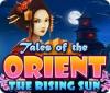 Mäng Tales of the Orient: The Rising Sun
