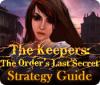 Mäng The Keepers: The Order's Last Secret Strategy Guide