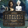 Mäng Timeless: The Forgotten Town