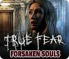 Mäng True Fear: Forsaken Souls