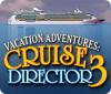 Mäng Vacation Adventures: Cruise Director 3