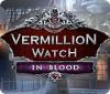 Mäng Vermillion Watch: In Blood