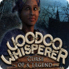 Mäng Voodoo Whisperer: Curse of a Legend