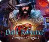 Mäng Dark Romance: Vampire Origins