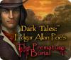 Mäng Dark Tales: Edgar Allan Poe's The Premature Burial
