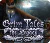 Mäng Grim Tales: The Legacy
